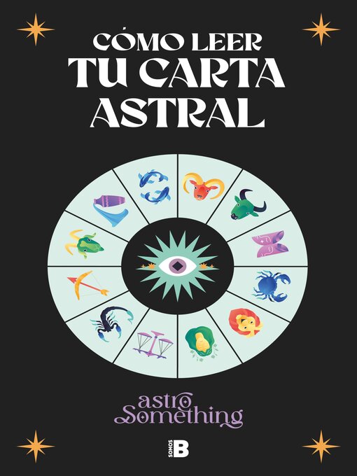 Title details for Cómo leer tu carta astral by AstroSomething - Available